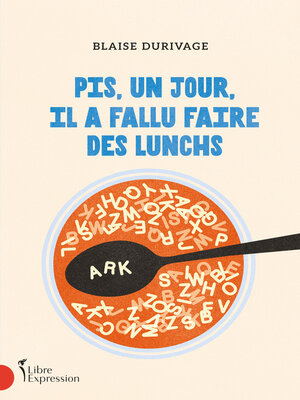 cover image of Pis, un jour, il a fallu faire des lunchs